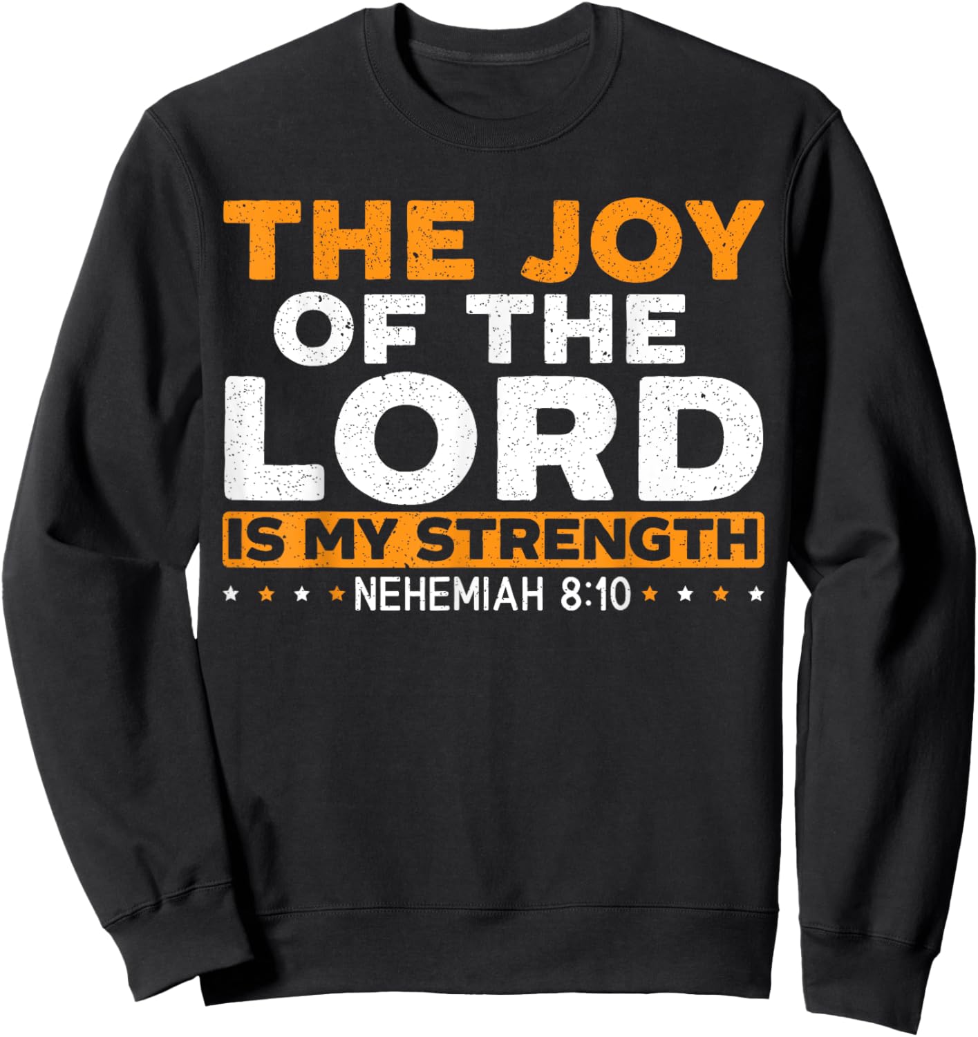 Religious Christian Believer SteMi Apparel The Joy Of The Lord Is My Strength Christian - Black, Small, -Adults Sweatshirt - Sweatshirt | Black