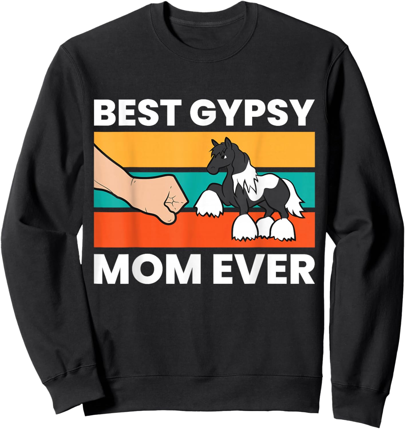 Gypsy Vanner Horse Owner Mom Best Gypsy Mom Ever Sweatshirt - Sweatshirt | Black