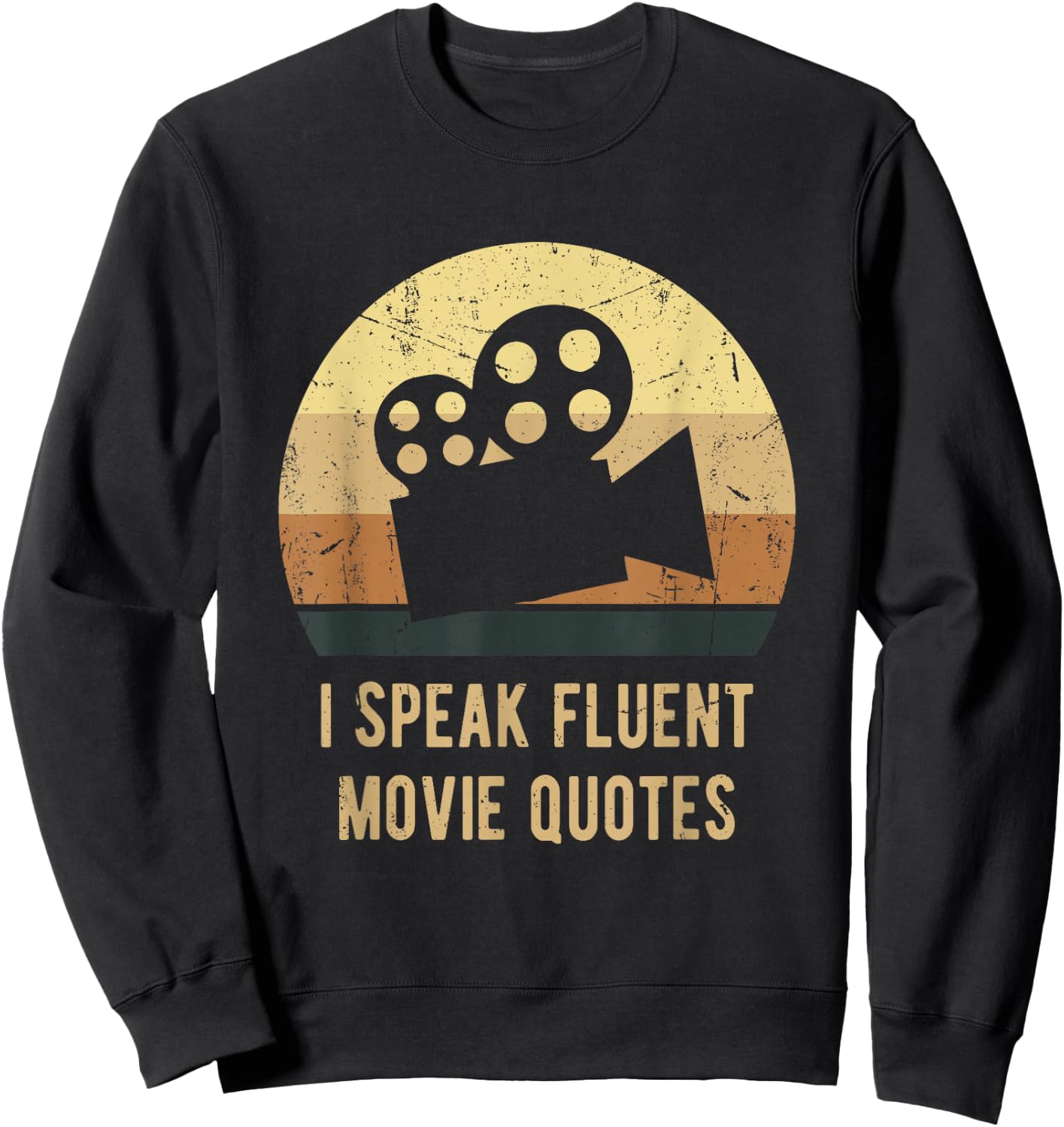I Speak Fluent Movie Quotes Vintage Funny Movie Lover Gift Sweatshirt - Sweatshirt | Black