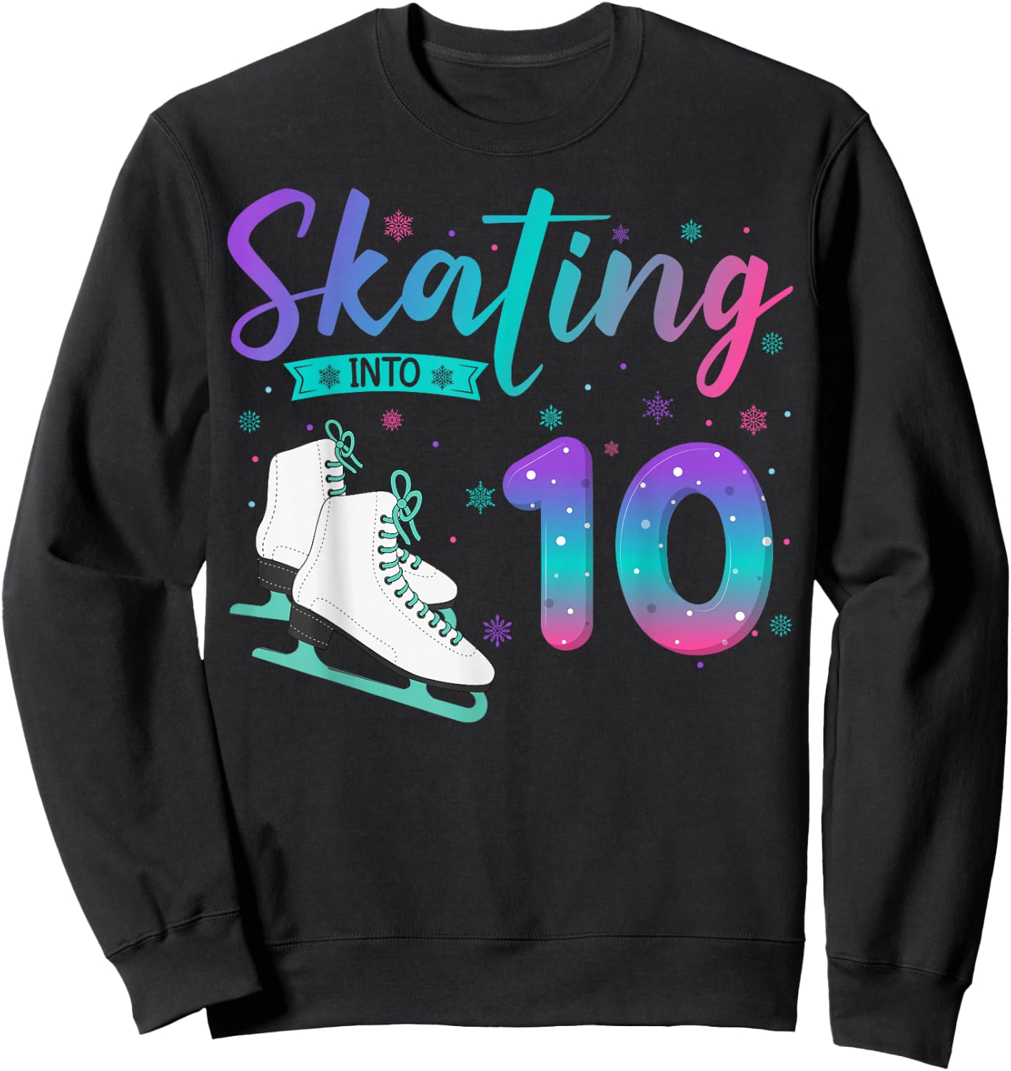 10 Year Old Girl Ice Skating Into 10th Birthday Kids Sweatshirt - Sweatshirt | Black