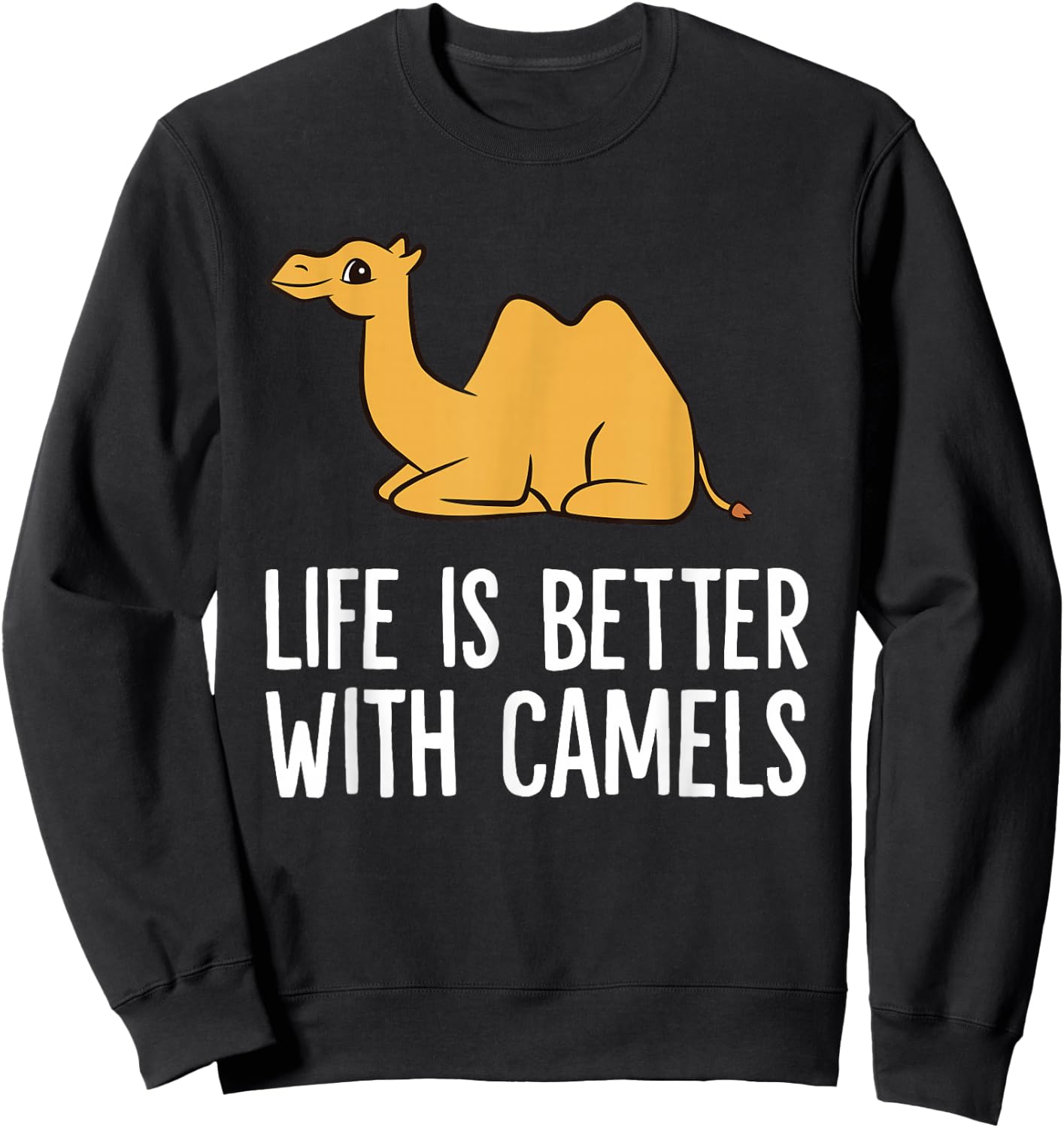 Life Is Better With Camels Sweatshirt - Sweatshirt | Black
