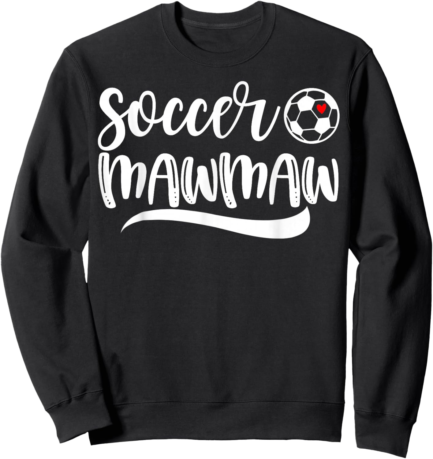 Funny Soccer Mawmaw Soccer Lover Mother's Day Sweatshirt - Sweatshirt | Black