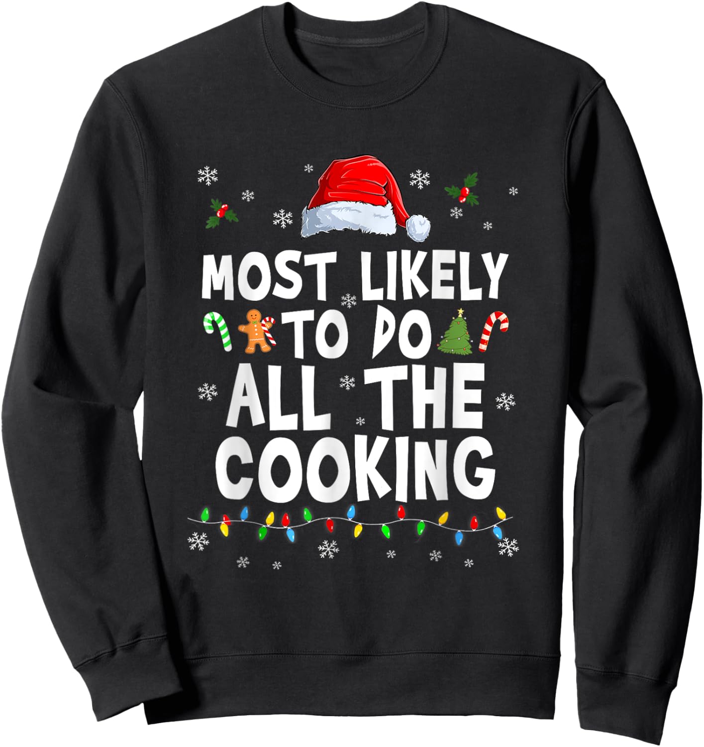Most Likely To Do All The Cooking Family Matching Christmas Sweatshirt - Sweatshirt | Black