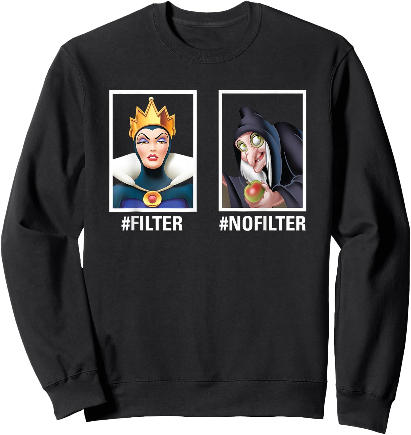 Disney Villains Evil Queen #Filter #Nofilter Funny Meme Small Sweatshirt - Sweatshirt | Black
