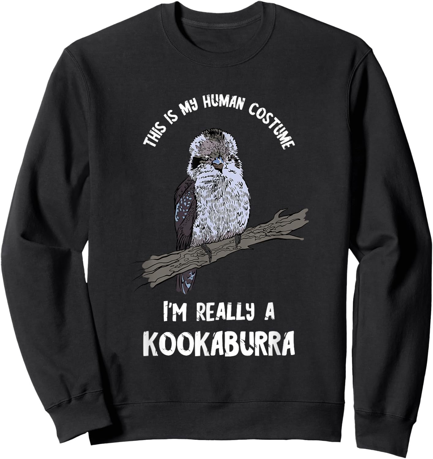 Kookaburra Bird Human Costume Laughing Bird Ornithology Sweatshirt - Sweatshirt | Black
