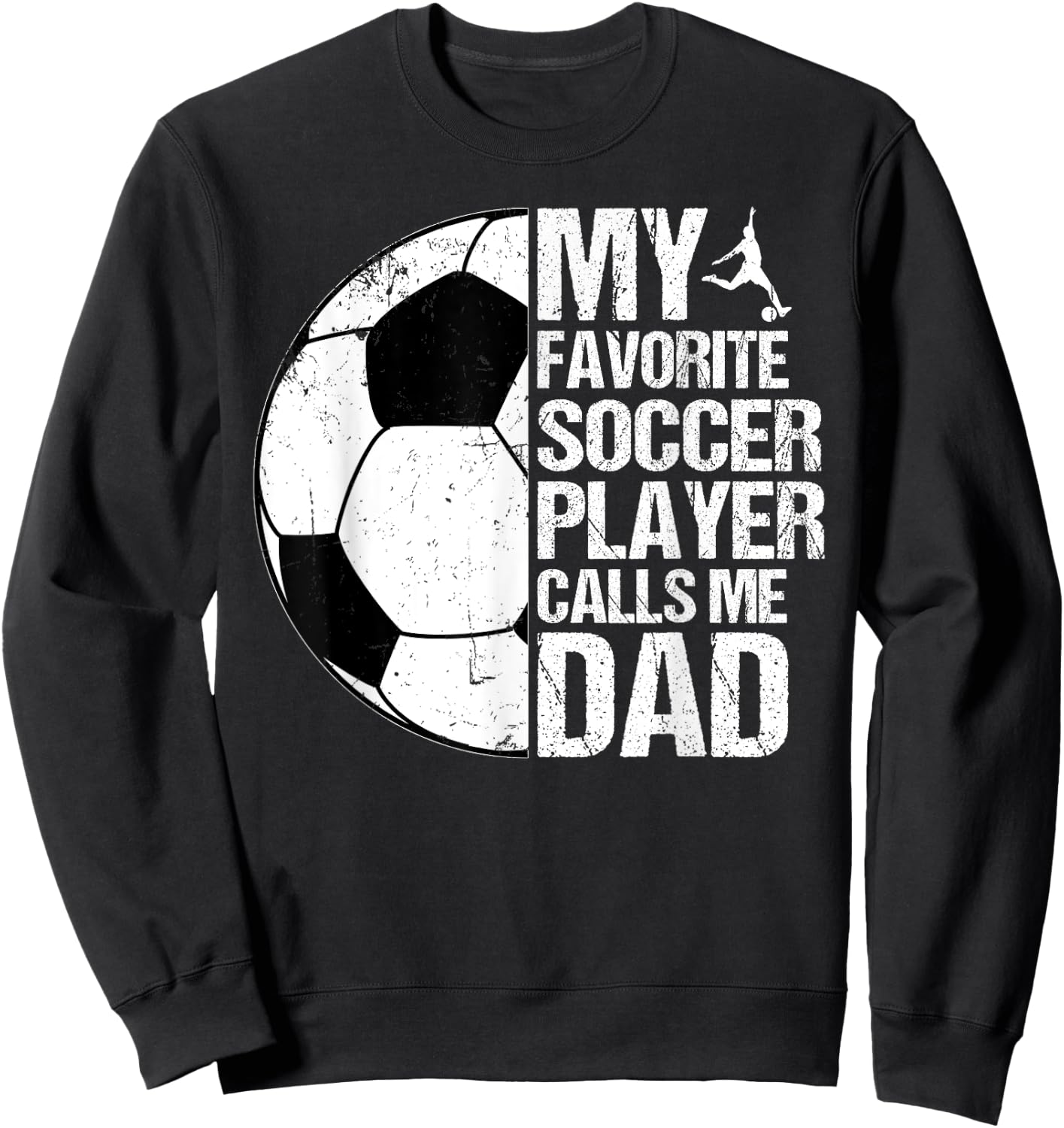 Retro My Favorite Soccer Player Calls Me Dad Father's Day Sweatshirt - Sweatshirt | Black
