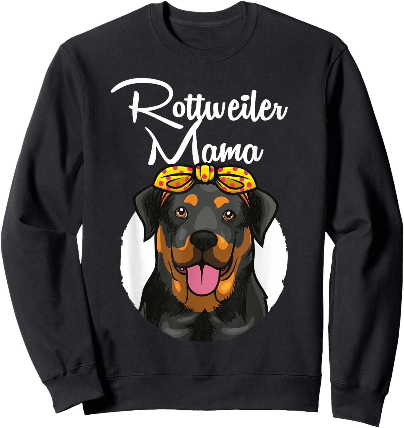 Funny Rottweiler Mom Art Grandma Rottie Mama Quote Sweatshirt - Sweatshirt | Black