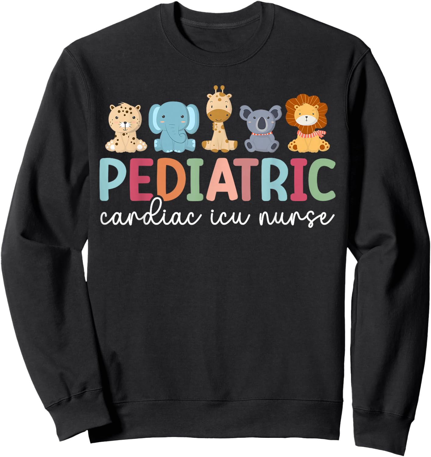 PCICU Nurse Pediatric Cardiac Intensive Care Unit Sweatshirt - Sweatshirt | Black