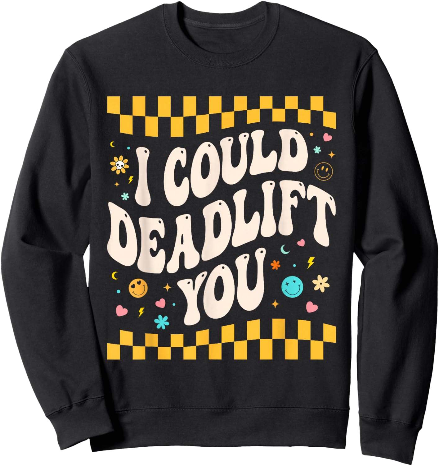 i could deadlift you Workout Gym Fitness Retro Women Sweatshirt - Sweatshirt | Black