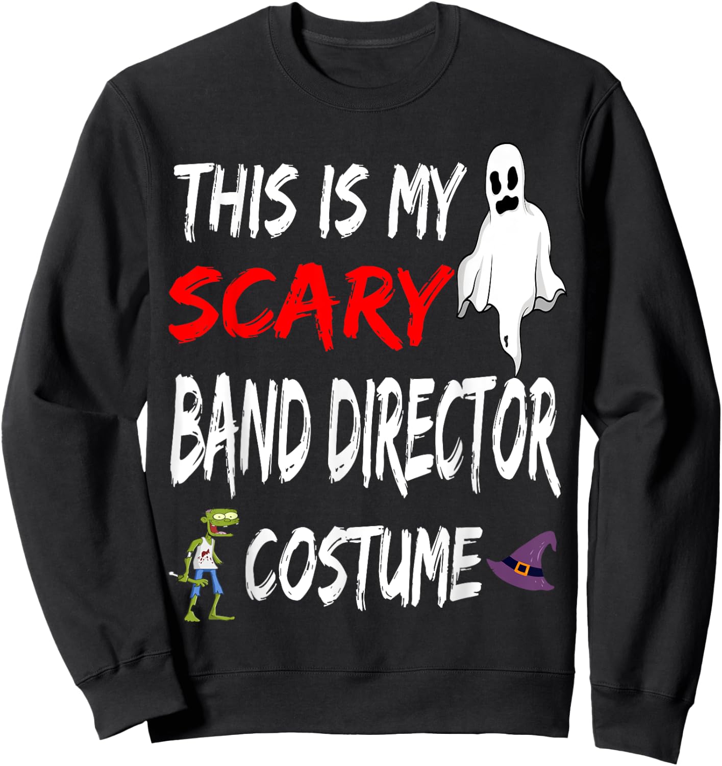 Halloween This Is My Scary Band Director Costume Witch Ghost Sweatshirt - Sweatshirt | Black