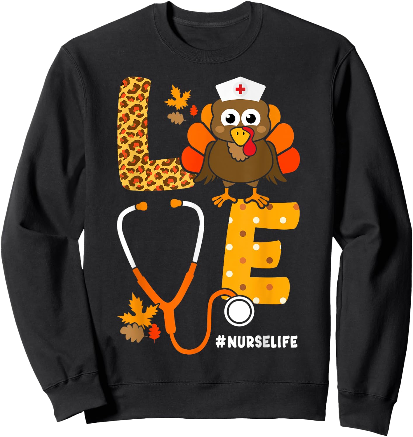 Thanksgiving love with stethoscope and turkey for nurse Sweatshirt - Sweatshirt | Black