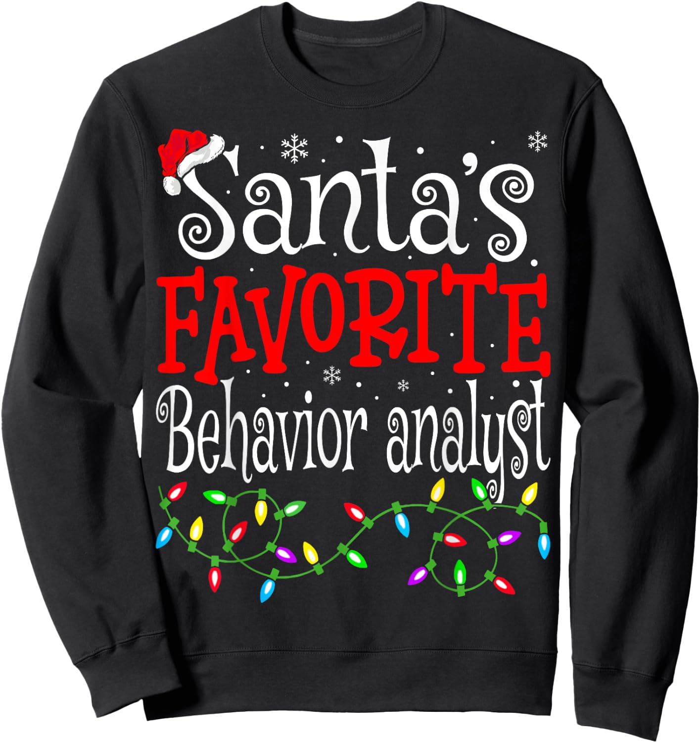 Santas Favorite Behavior Analyst Christmas ABA Therapist Sweatshirt - Sweatshirt | Black
