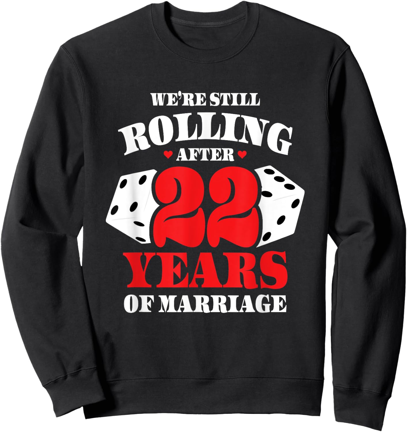 Couples Married 22 Years - Funny 22nd Wedding Anniversary Sweatshirt - Sweatshirt | Black
