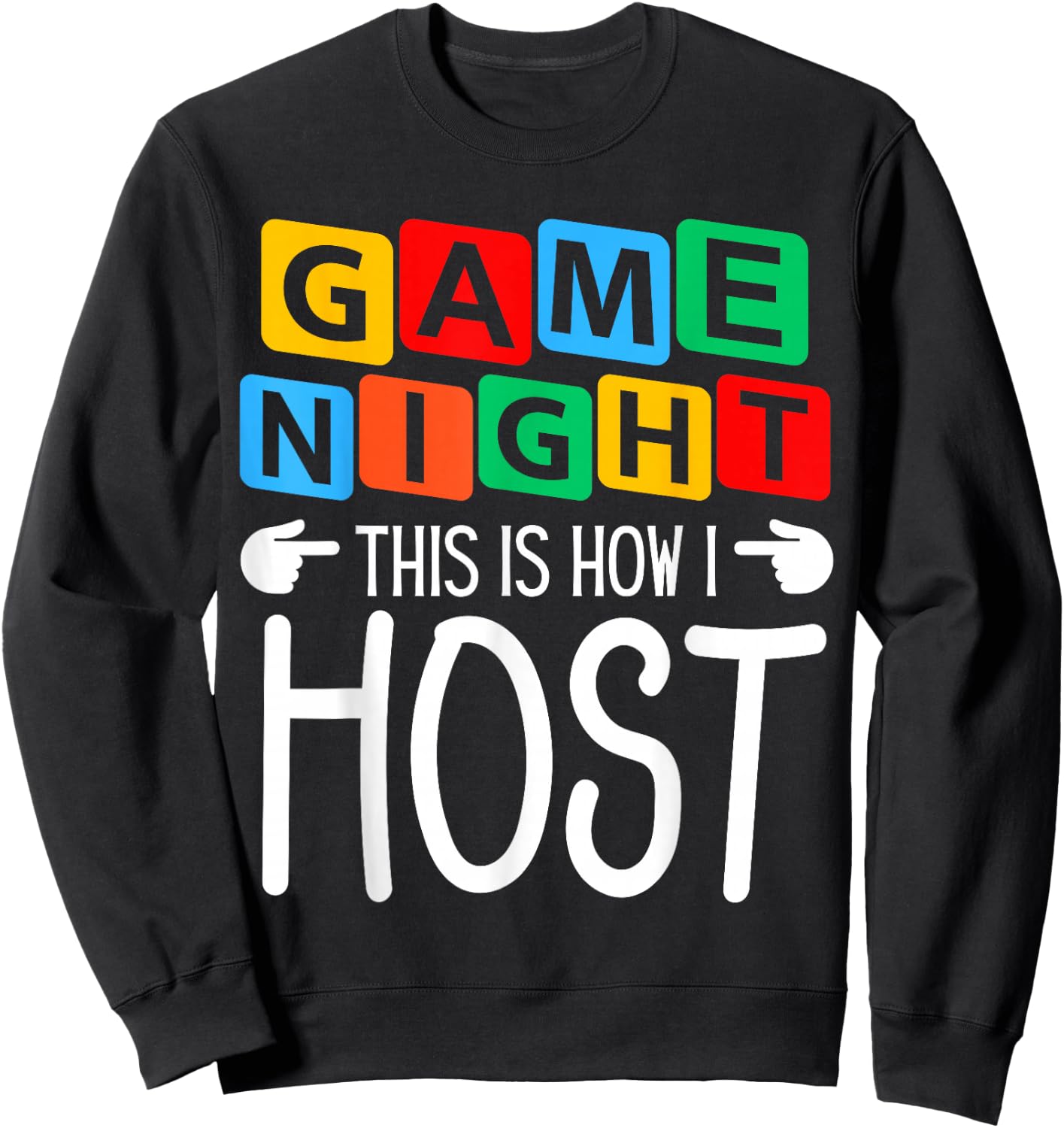 Family Game Night This Is How I Host Game Night Host Sweatshirt - Sweatshirt | Black