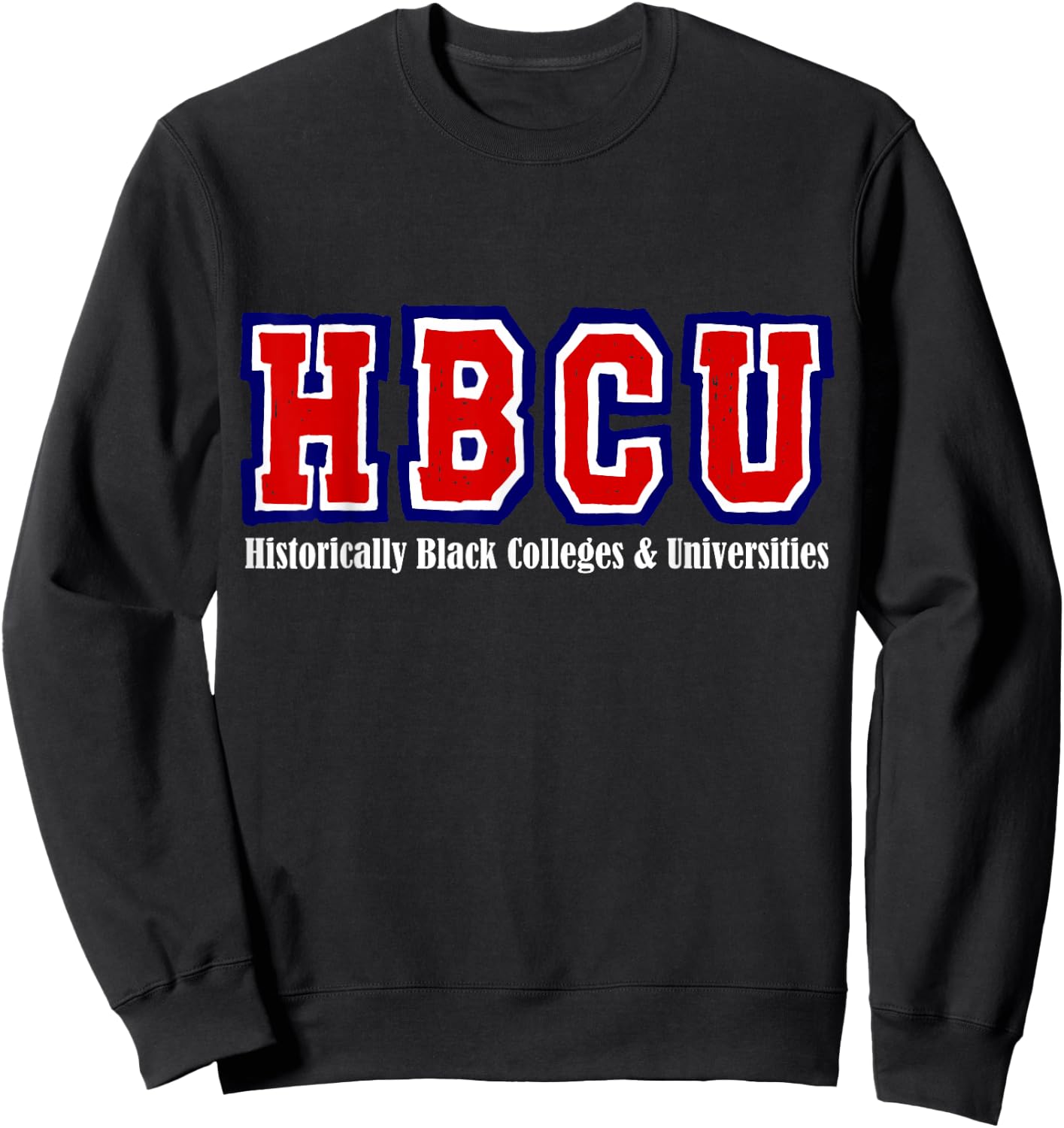HBCU Alumni Apparel Historical Black college grad Sweatshirt - Sweatshirt | Black