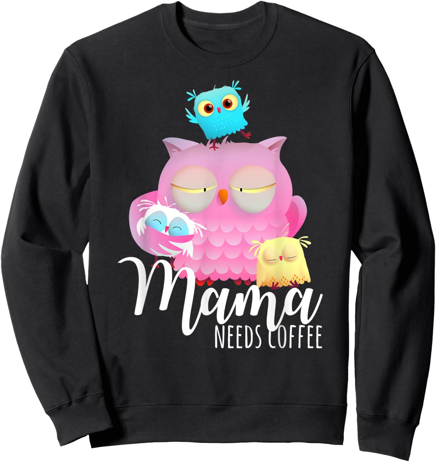 Mama Needs Coffee Night Owl 3 Children Morning Group Sweatshirt - Sweatshirt | Black