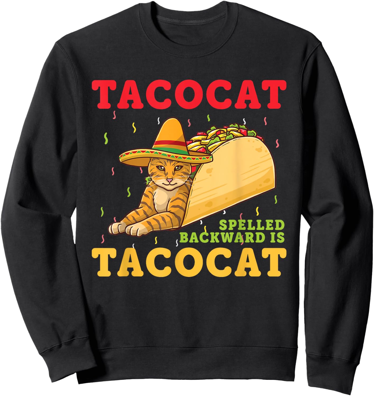 Tacocat Spelled Backwards Tacos and Cats Cinco De Mayo Cat Women Girls Kids Sweatshirt - Sweatshirt | Black