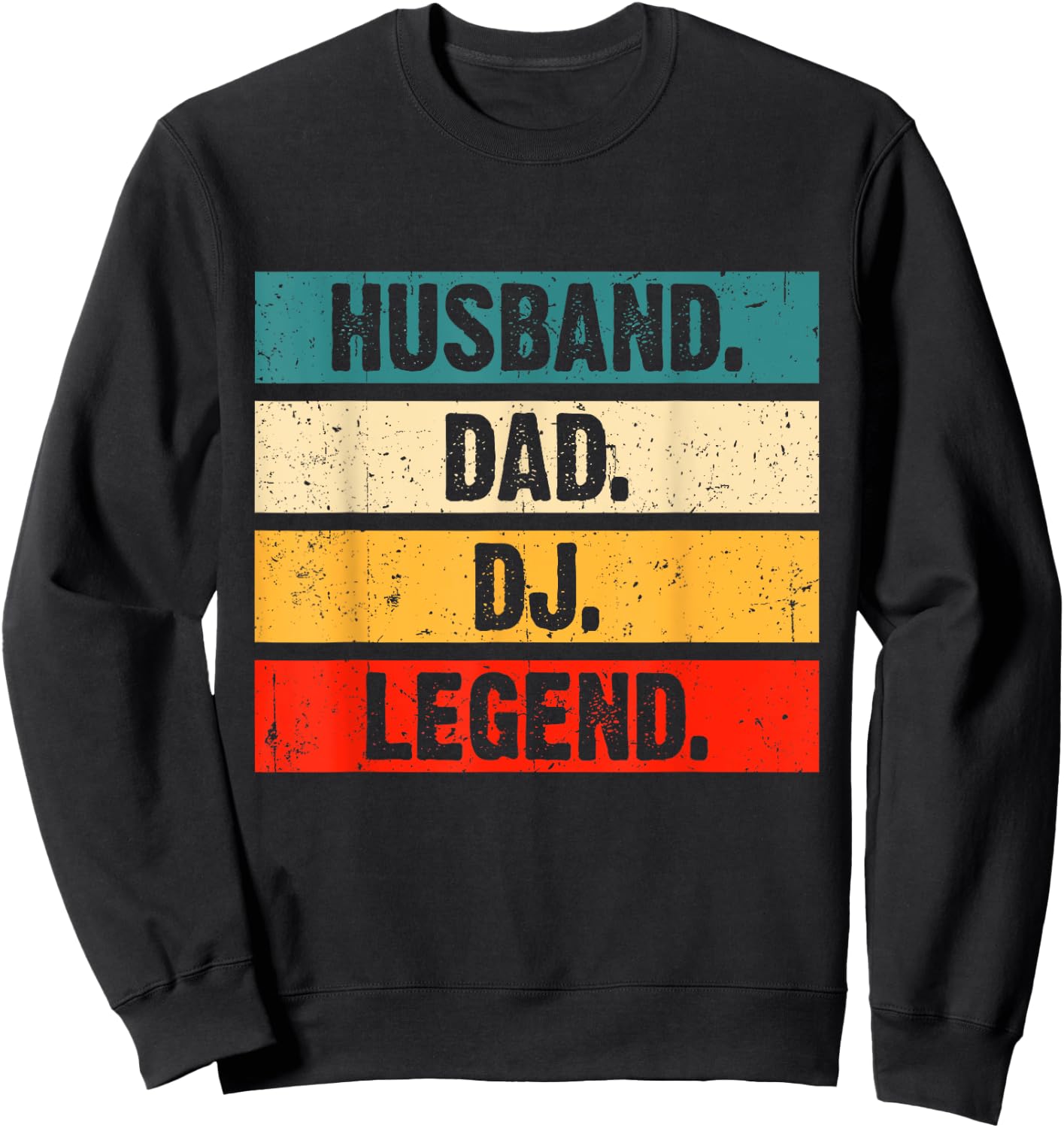 Funny Dj Disc Jockey Music Player Husband Dad Dj Legend Sweatshirt - Sweatshirt | Black