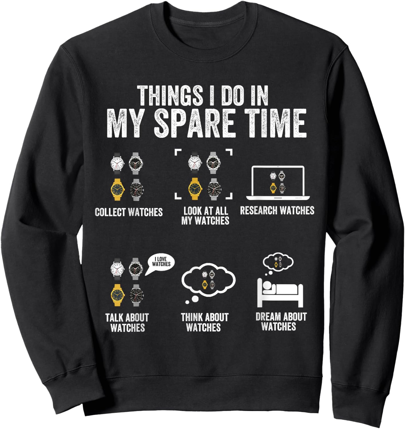 Things I Do In My Spare Time, Horologist Watch Collector Sweatshirt - Sweatshirt | Black