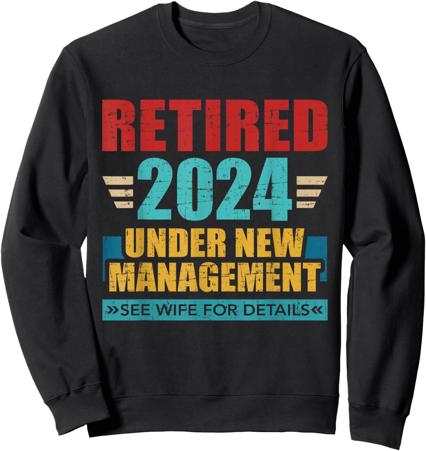 Retired 2024 under new management see wife for details Sweatshirt - Sweatshirt | Black