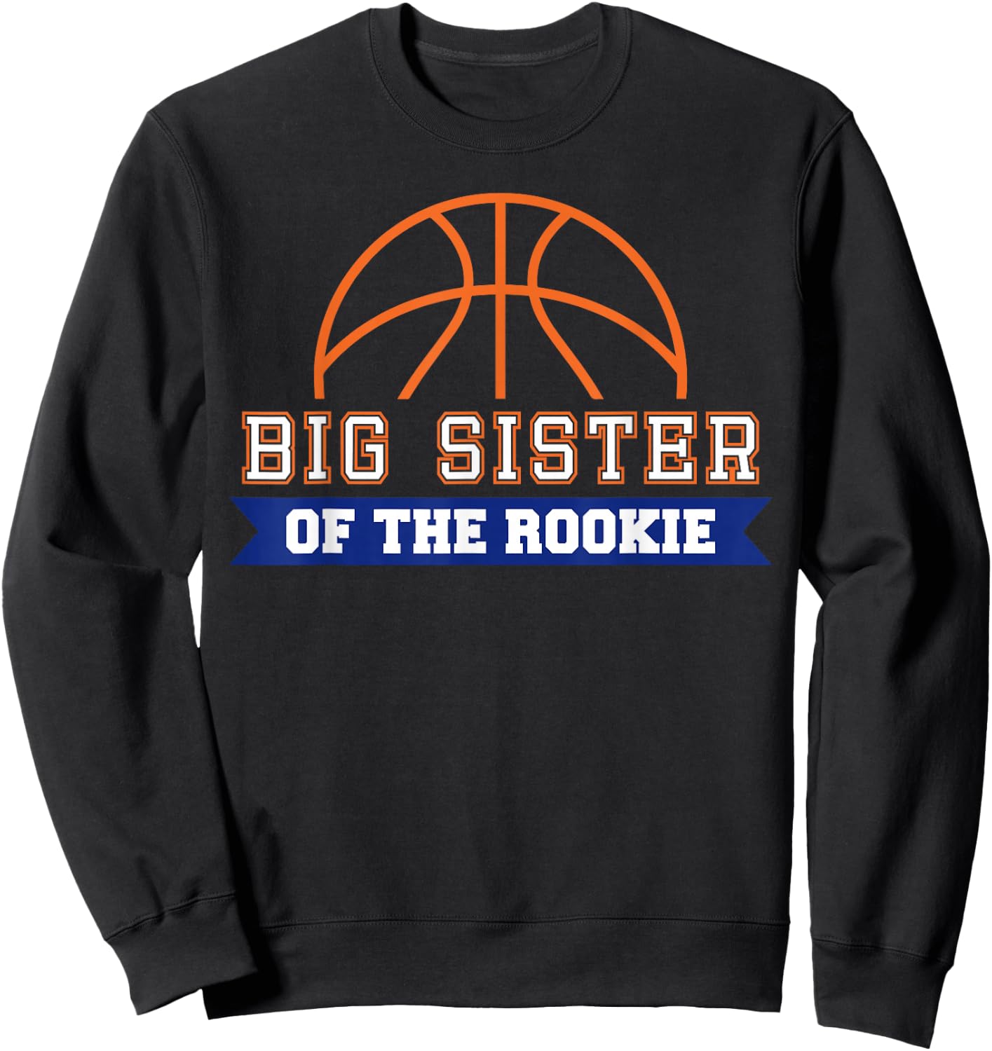 Big Sister of Rookie 1st Birthday Basketball Theme Matching Sweatshirt - Sweatshirt | Black