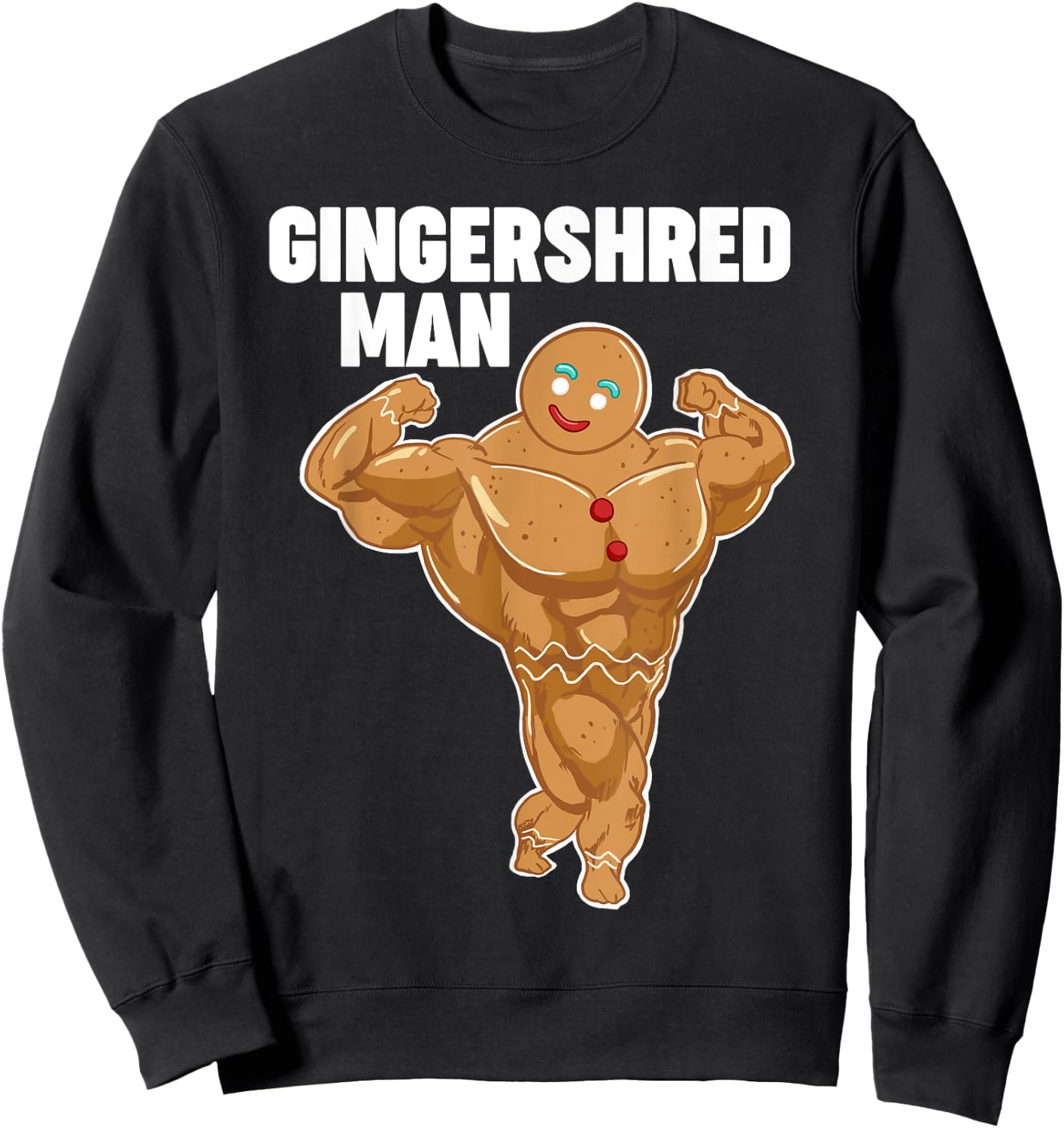 Gingershred man funny Gingerbread man Sweatshirt - Sweatshirt | Black