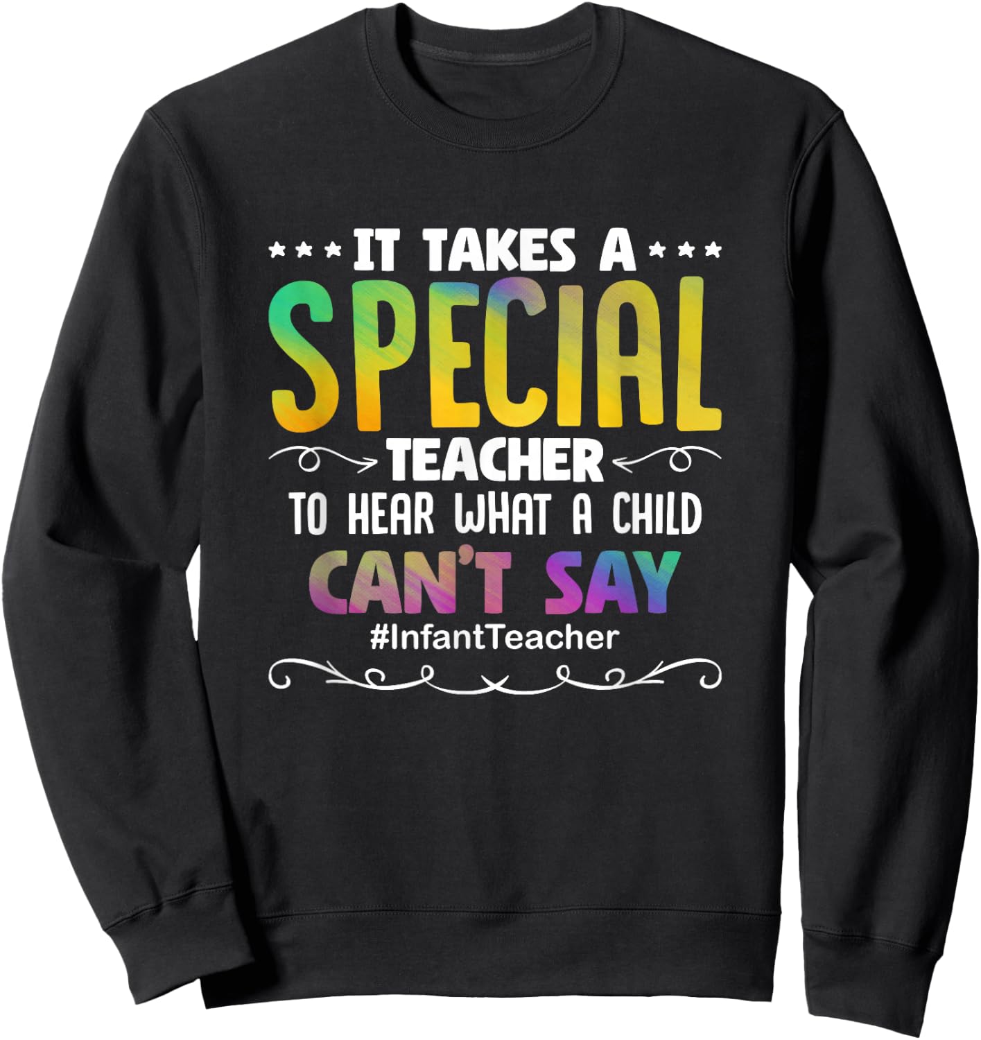 Special Teacher Daycare School Childcare Infant Teacher Sweatshirt - Sweatshirt | Black