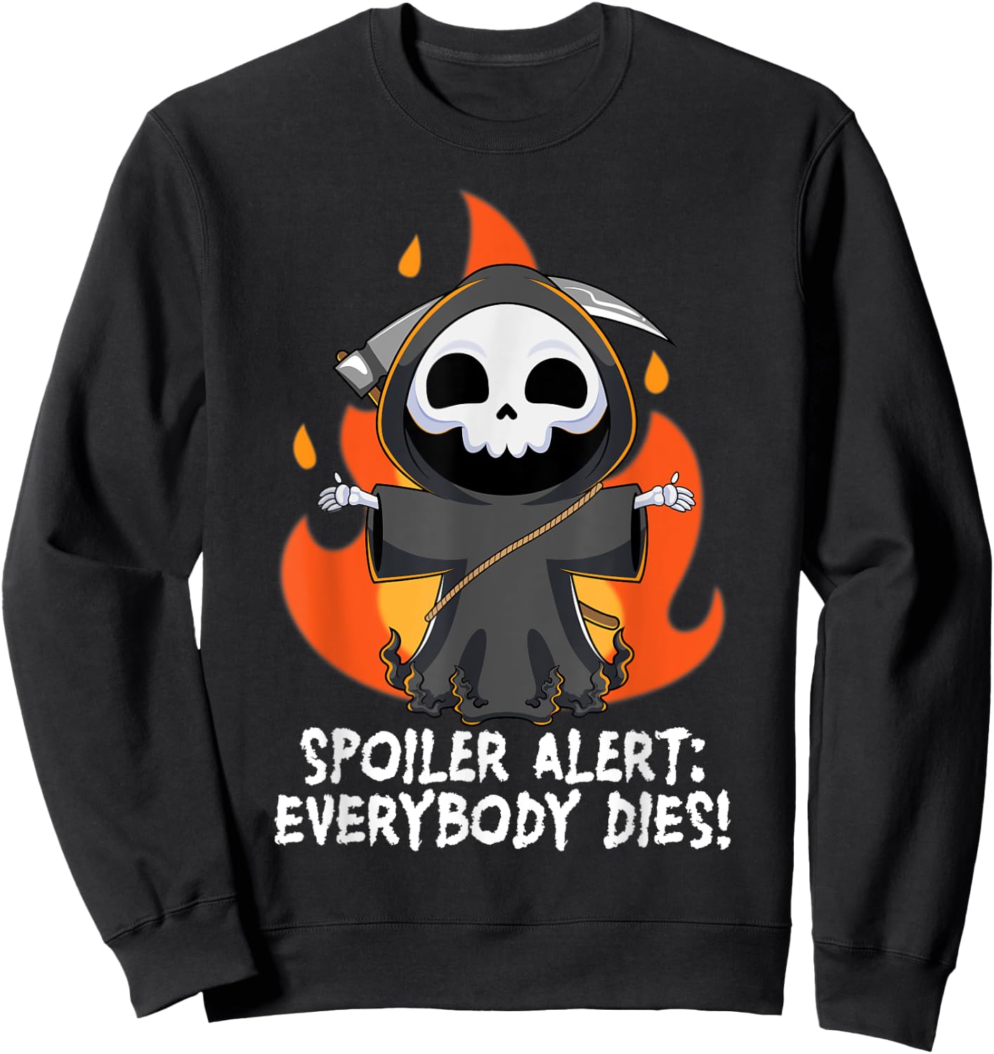 Spoiler Alert Everybody Dies Funny Kawaii Grim Reaper Pun Sweatshirt - Sweatshirt | Black