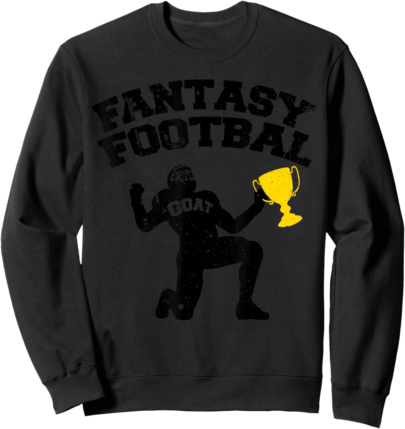 Fantasy Football GOAT Funny Fantasy Football Champion Sweatshirt - Sweatshirt | Black