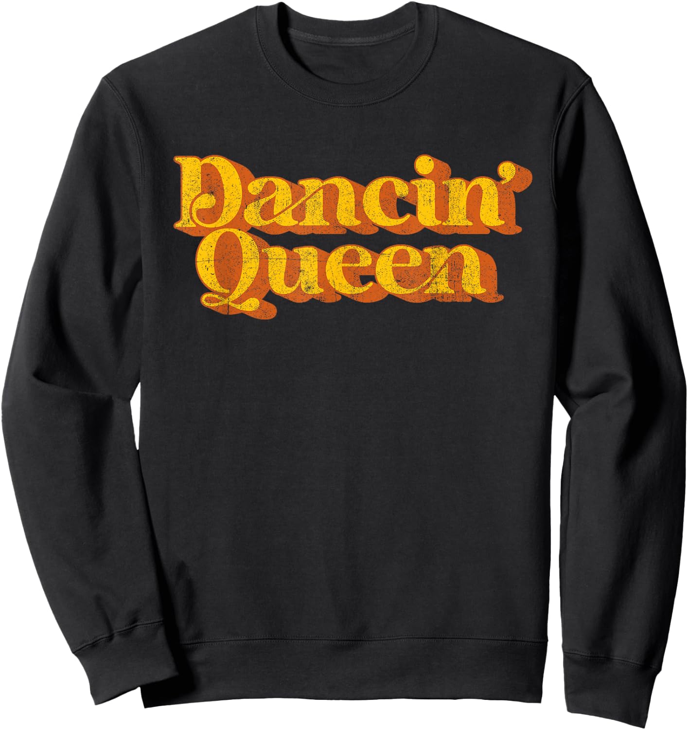 Retro Dancin Queen Funny Disco 70's Party Costume Sweatshirt - Sweatshirt | Black