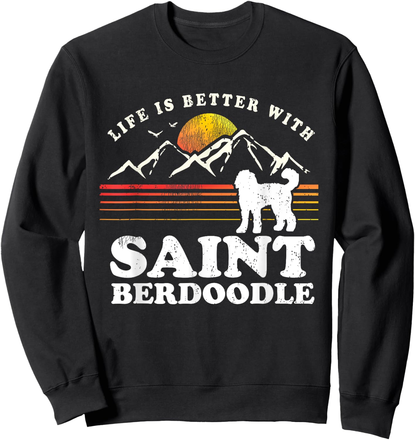 Life Better Saint Berdoodle Vintage Dog Mom Dad Sweatshirt - Sweatshirt | Black