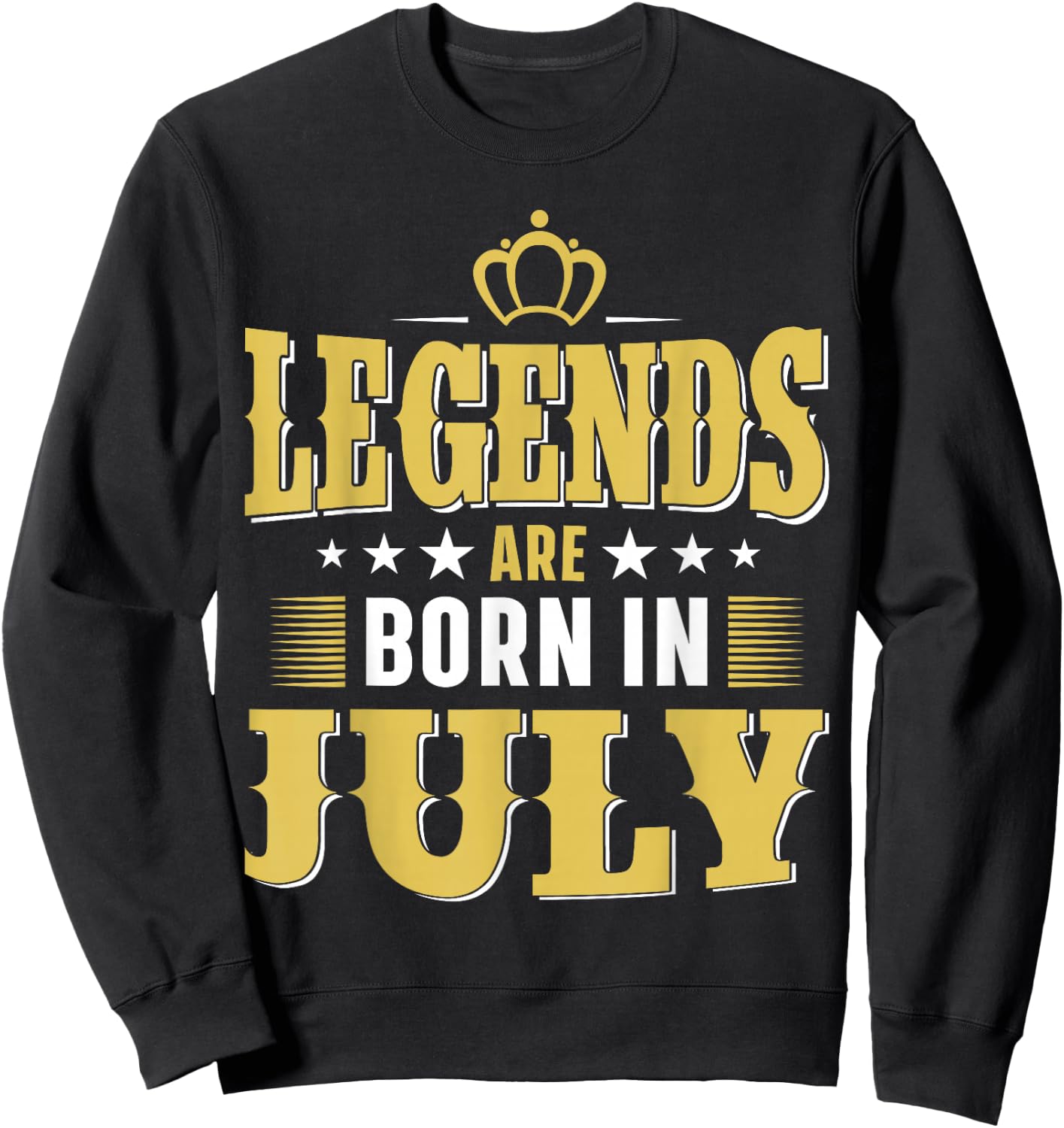 Legends Are Born In July Sweatshirt - Sweatshirt | Black