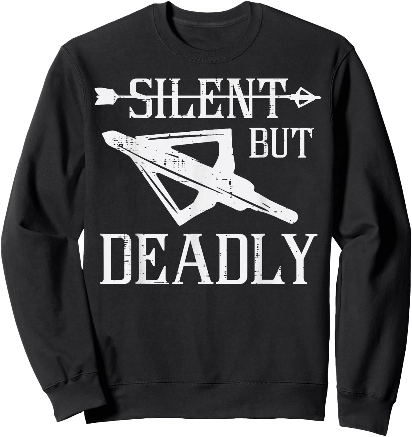 Bow Hunting Arrowhead Silent But Deadly Archer Men Women Kid Sweatshirt - Sweatshirt | Black