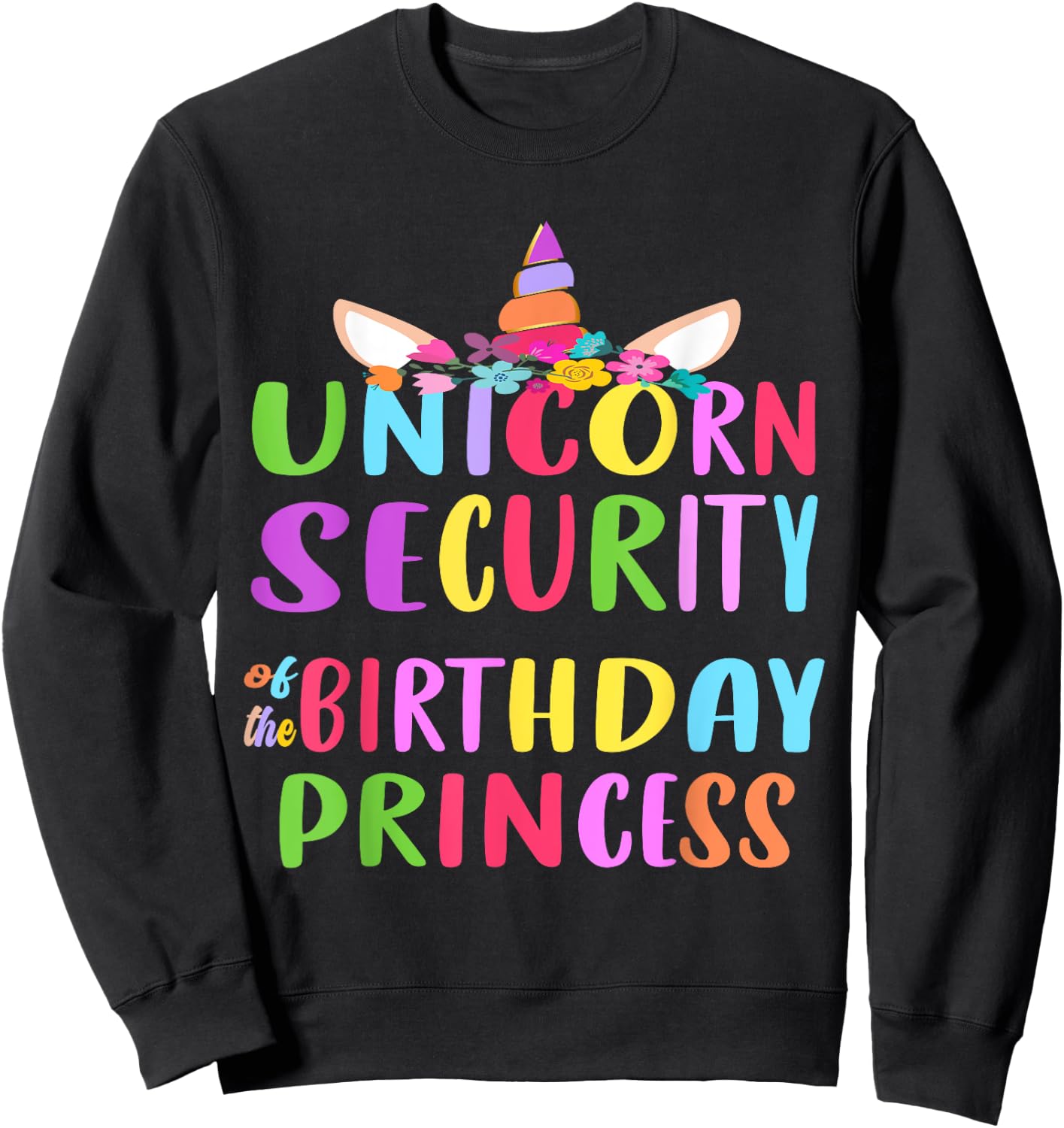 Unicorn Security Of The Birthday Princess Mom Dad Unicorn Sweatshirt - Sweatshirt | Black
