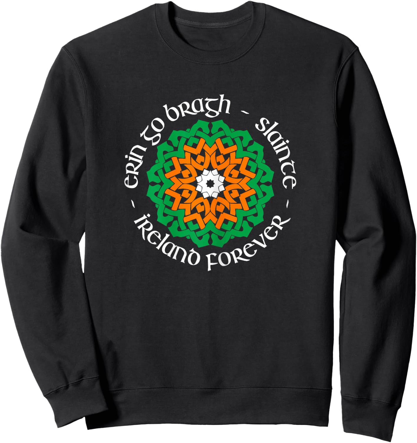 Ireland Forever - Erin Go Bragh - Slainte Sweatshirt - Sweatshirt | Black