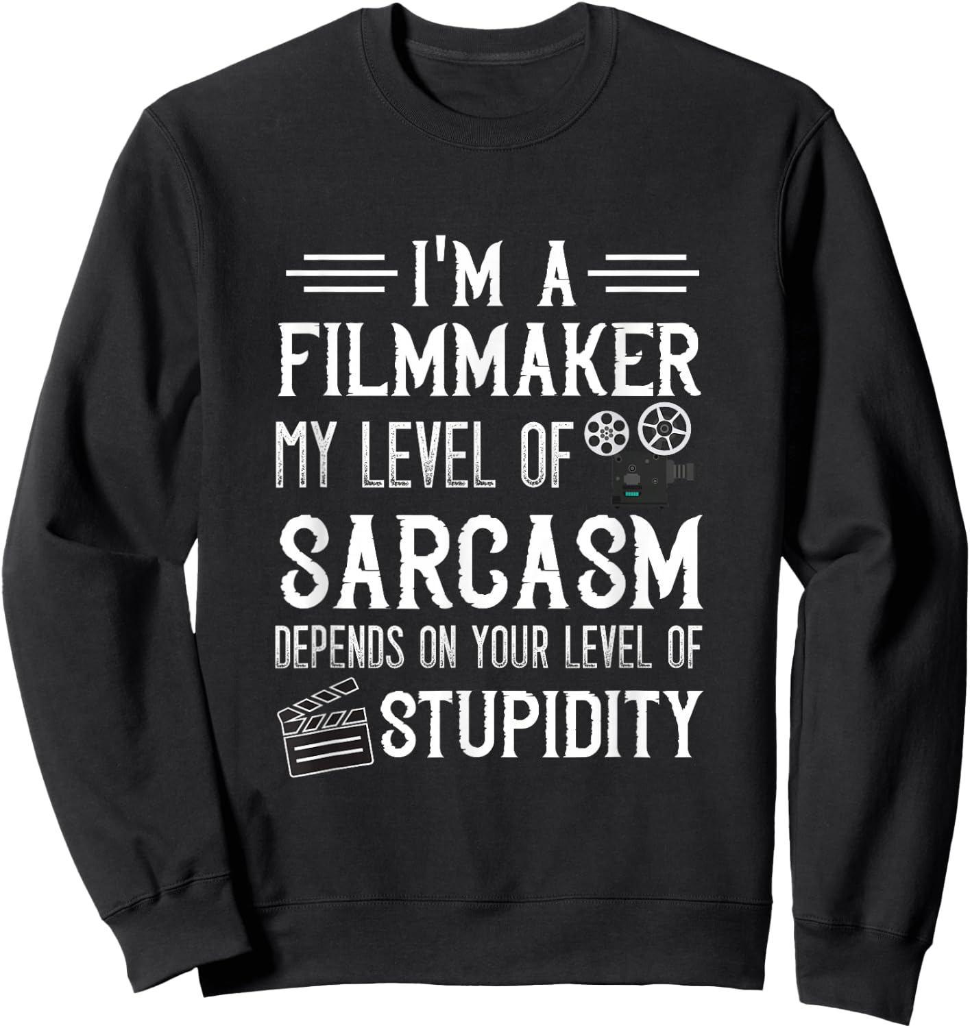 Filmmaker Sarcasm Cinematographer Film Director Filmmaking Sweatshirt - Sweatshirt | Black