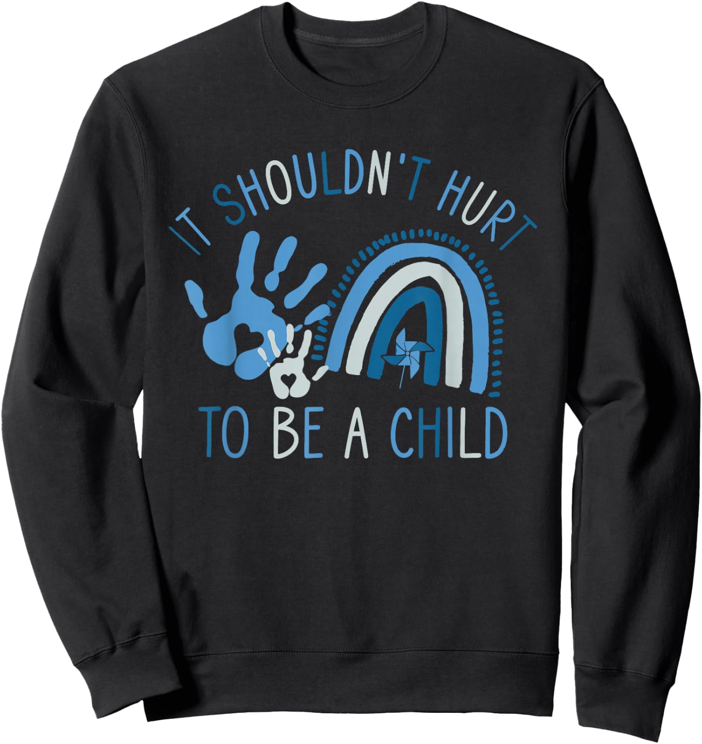 It Shouldn't Hurt to Be A Child Abuse Prevention Awareness Sweatshirt - Sweatshirt | Black