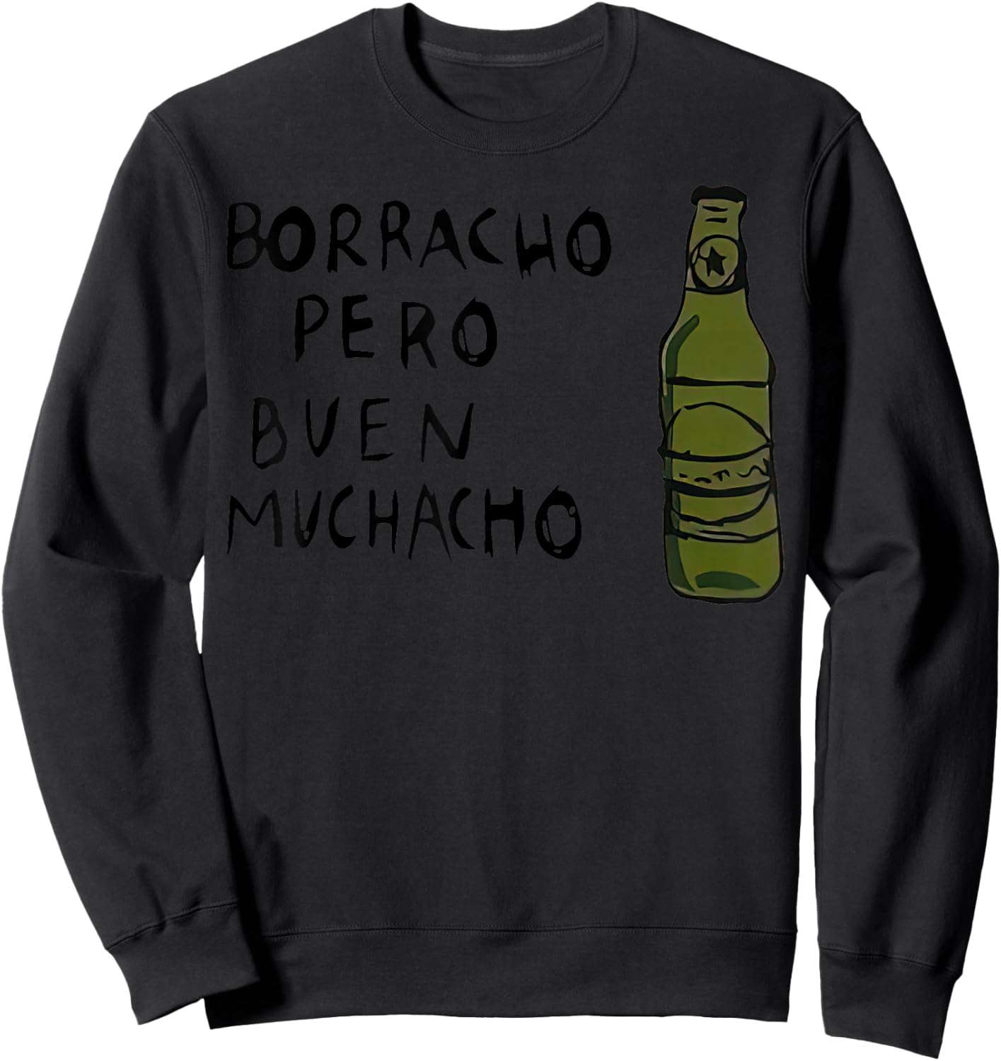 Mexican Saying Borracho Pero Buen Muchacho Sweatshirt - Sweatshirt | Black