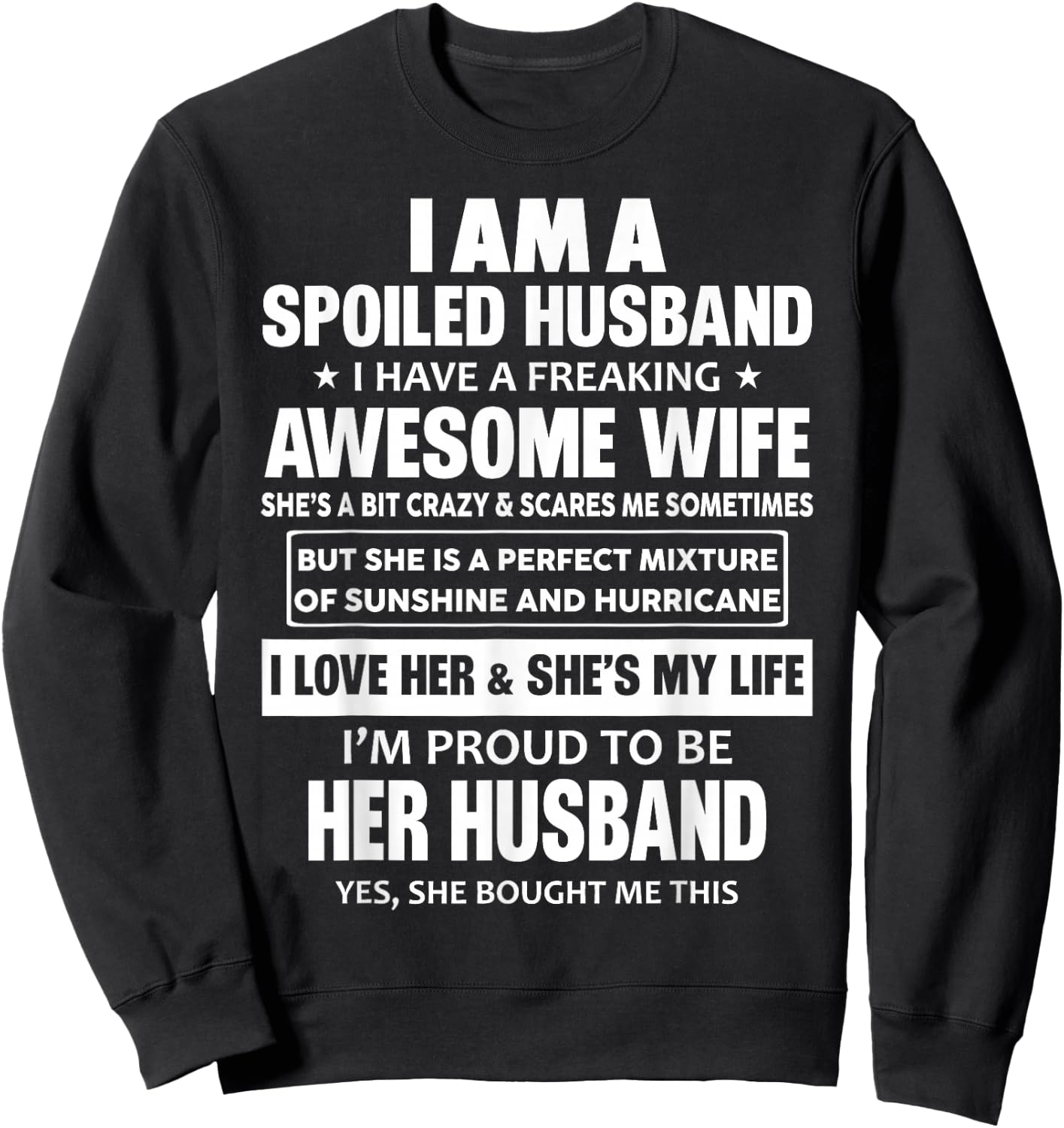 I Am A Spoiled Husband I Have A Freaking Awesome Wife Sweatshirt - Sweatshirt | Black