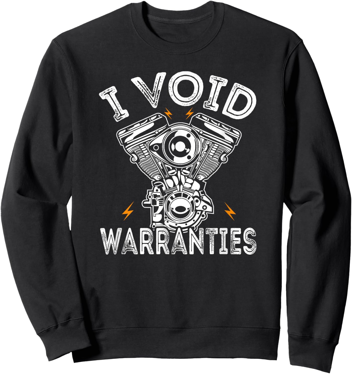 Funny I Void Warranties Motorcycle Sweatshirt - Sweatshirt | Black