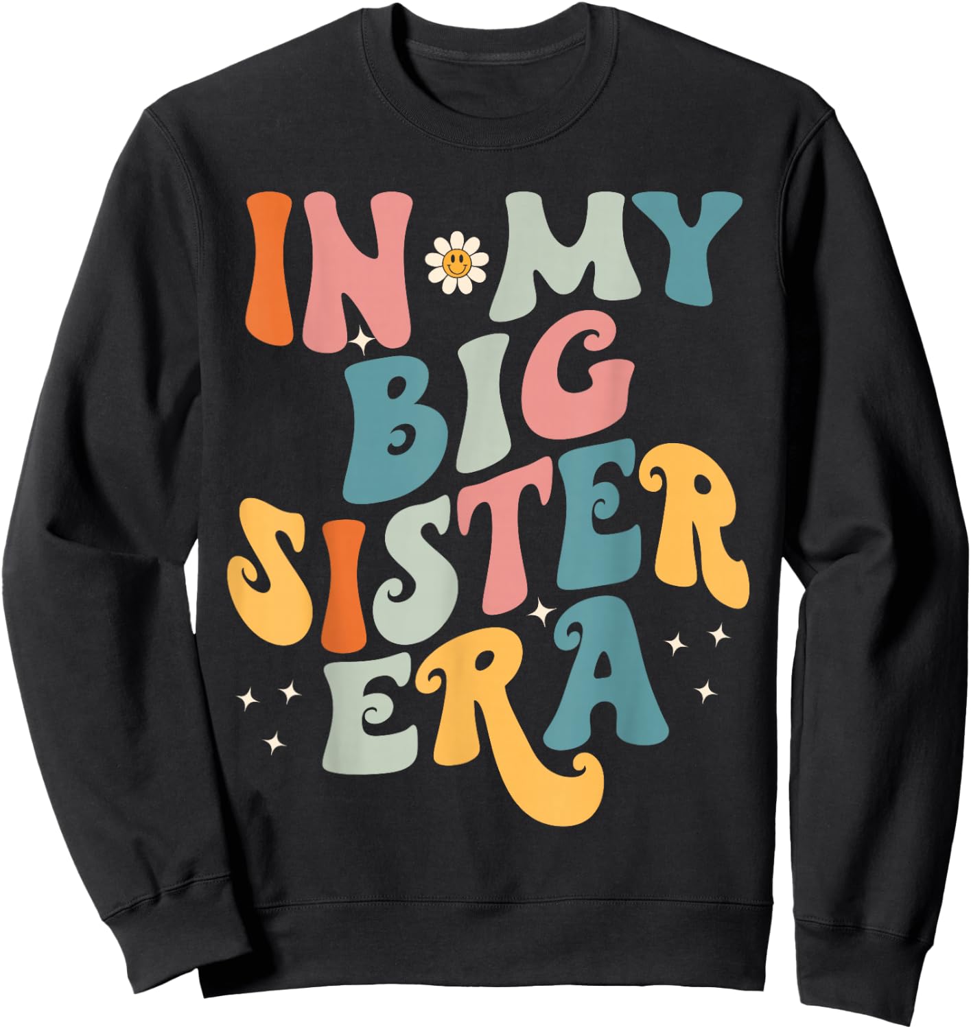 In My Big Sis Era Baby Kids Girls Women Big Sister Sweatshirt - Sweatshirt | Black