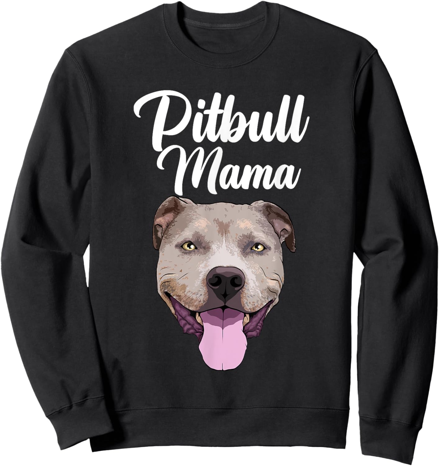 Cool Pitbull Mom Mama Pitbull Owner Dog Lover Sweatshirt - Sweatshirt | Black