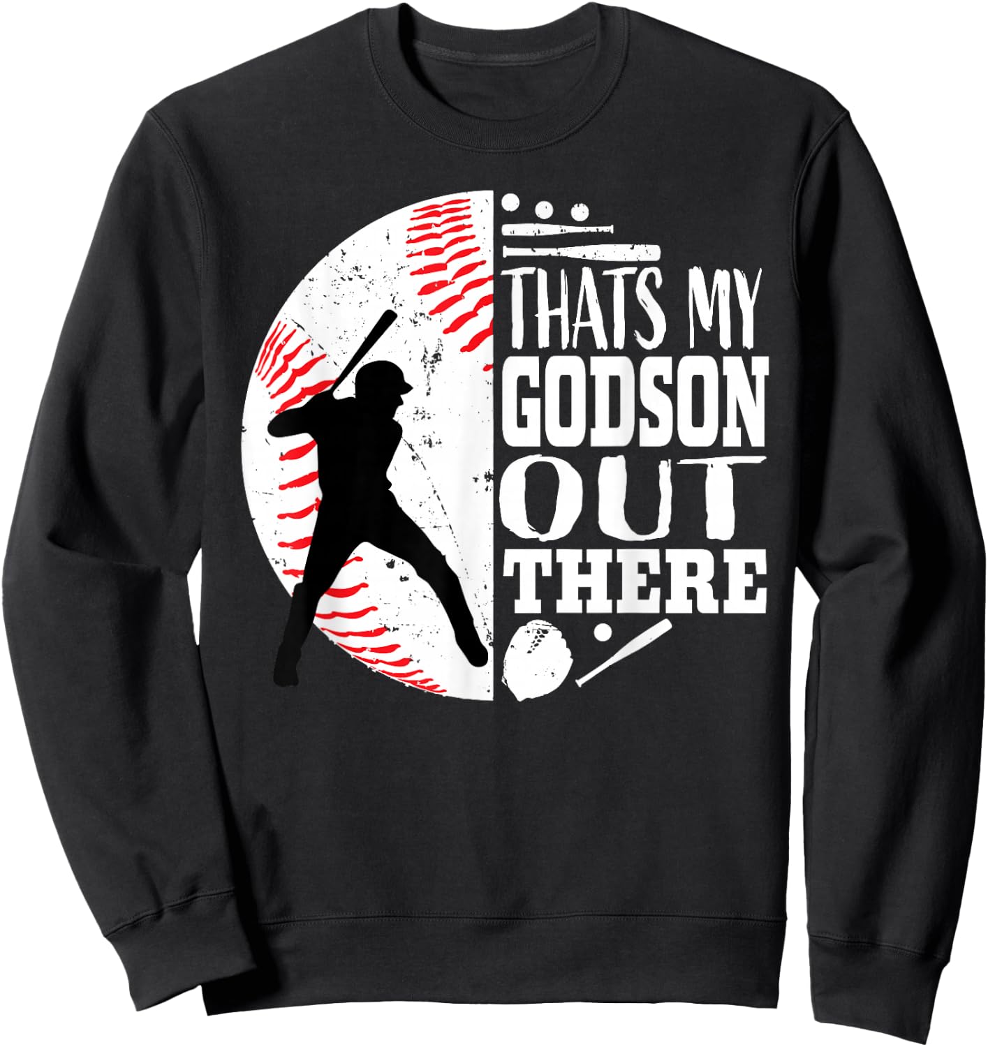 Cute That's My Godson Out There Baseball Godmother Godfather Sweatshirt - Sweatshirt | Black