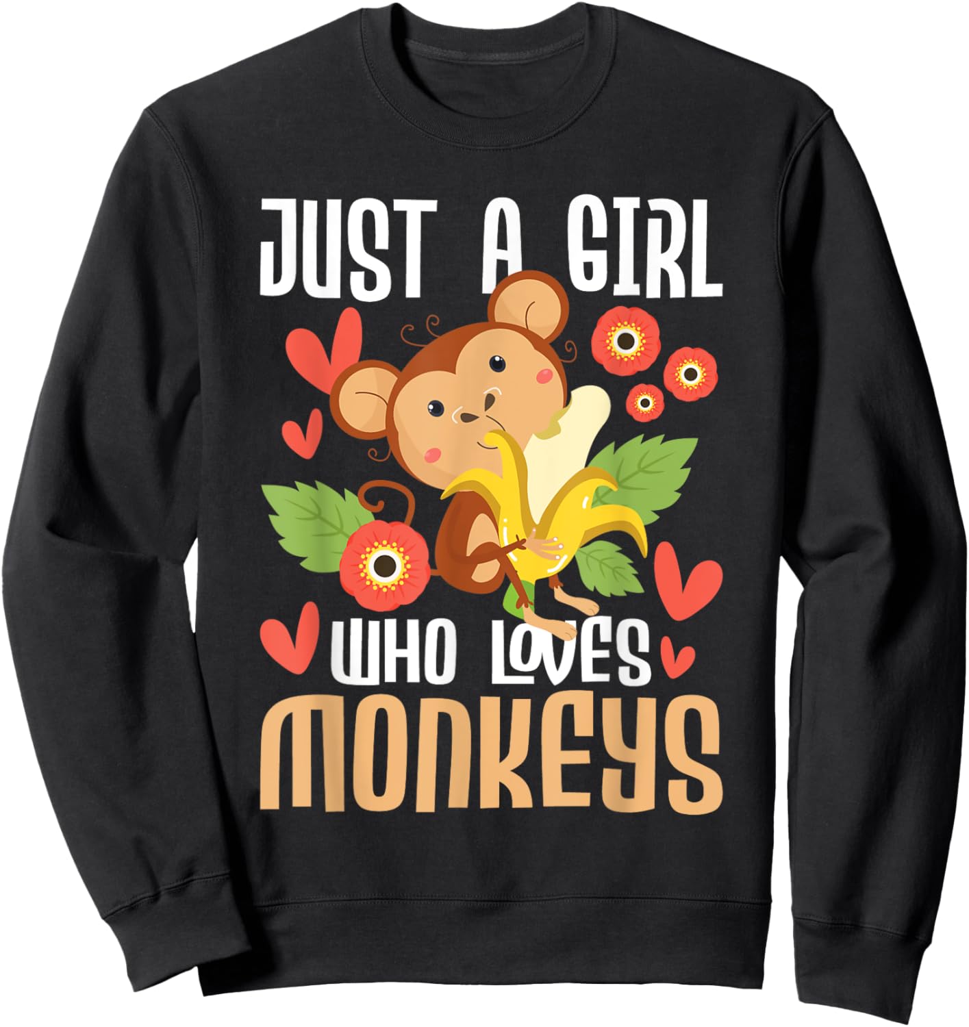 Just A Girl Who Loves Monkeys - Safari Monkey Primate Lover Sweatshirt - Sweatshirt | Black