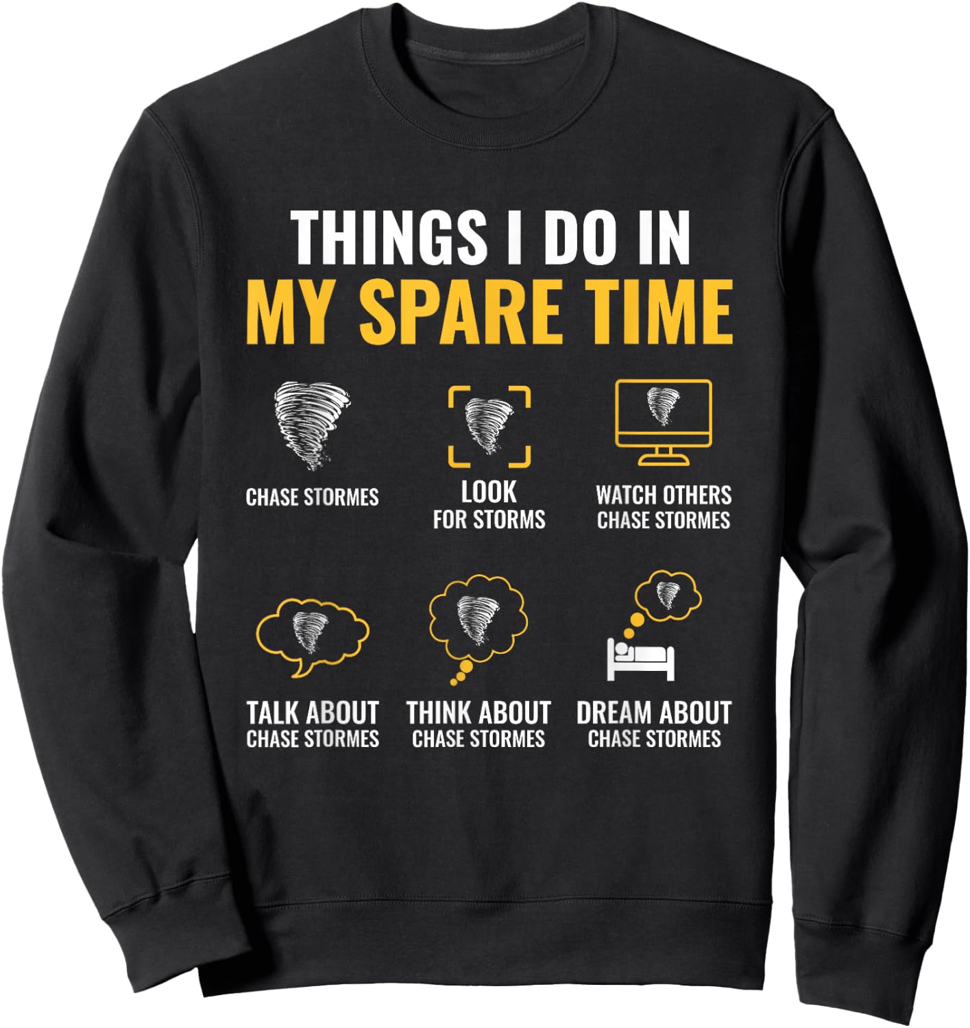 Things I Do In My Spare Time Storm Chaser Meteorologist Sweatshirt - Sweatshirt | Black