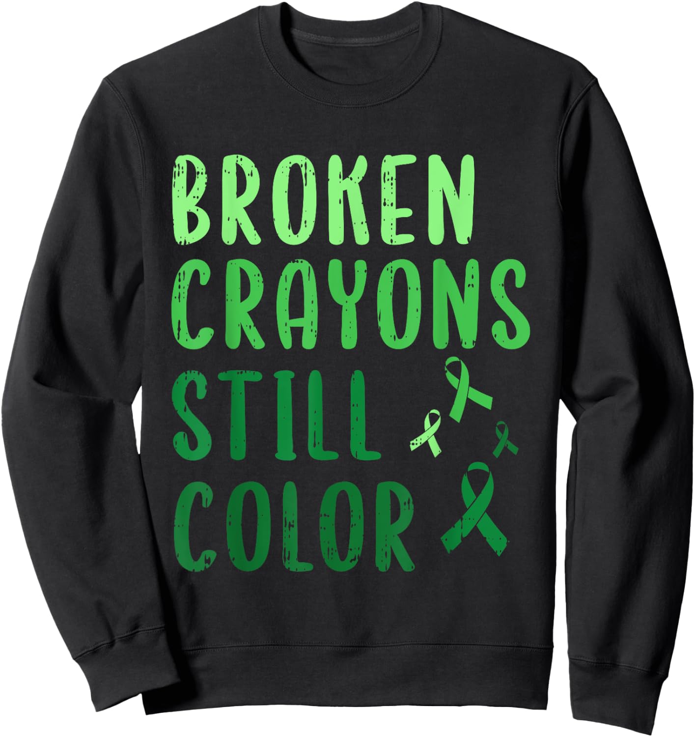 Broken Crayons Still Color Mental Health Awareness Warrior Sweatshirt - Sweatshirt | Black