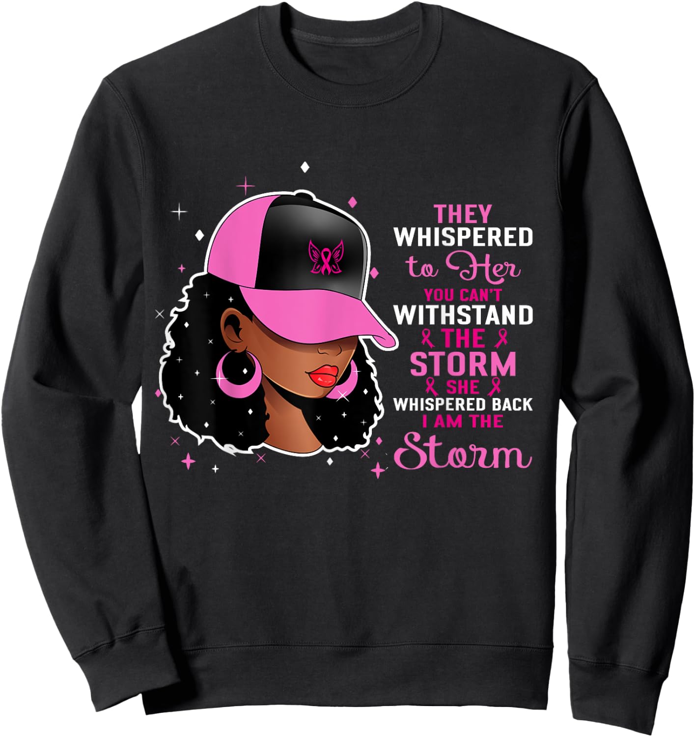 African Black Woman Afro I Am The Storm Breast Cancer Ribbon Sweatshirt - Sweatshirt | Black
