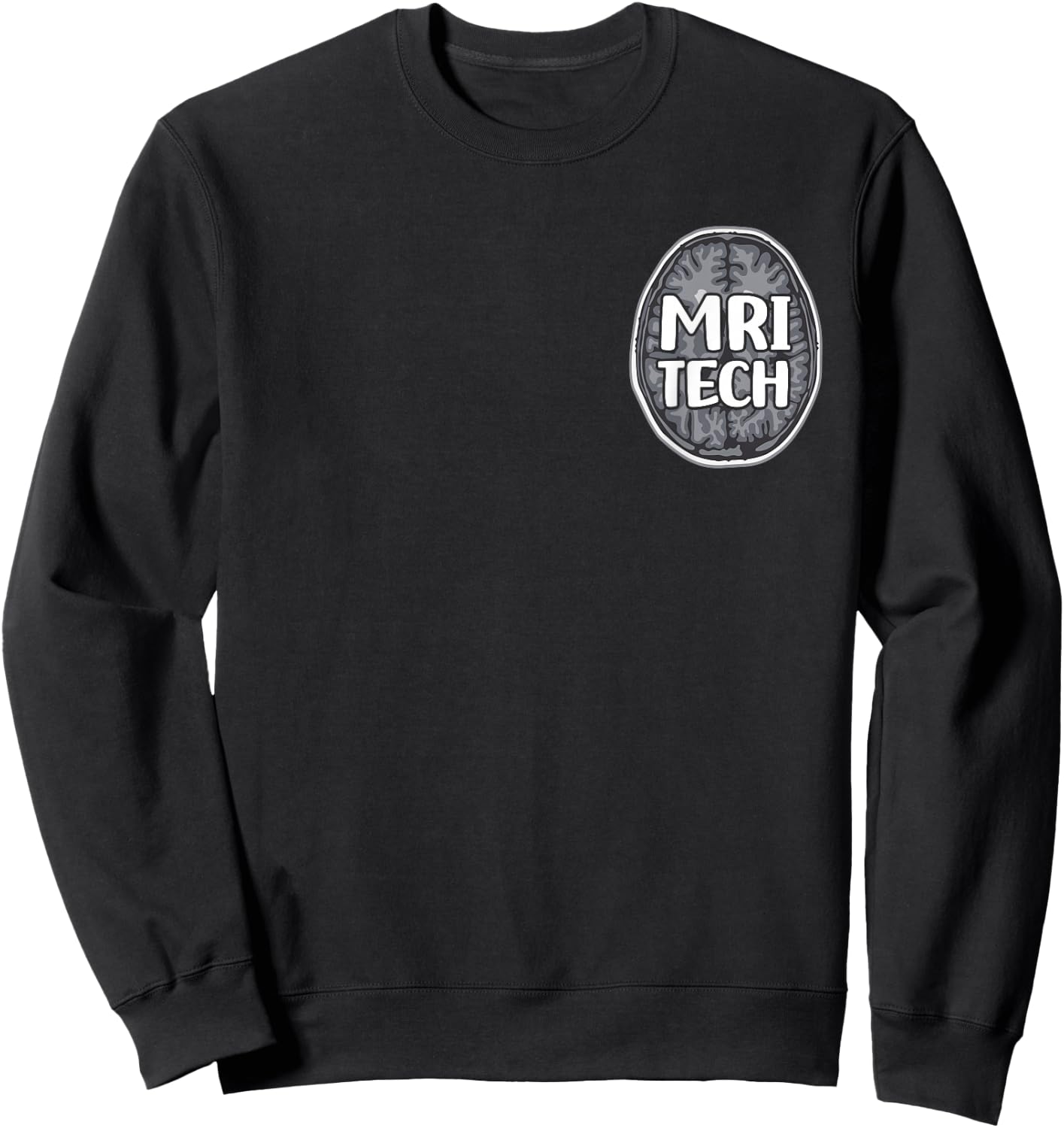 Brain Scan MRI Technologist Sweatshirt - Sweatshirt | Black