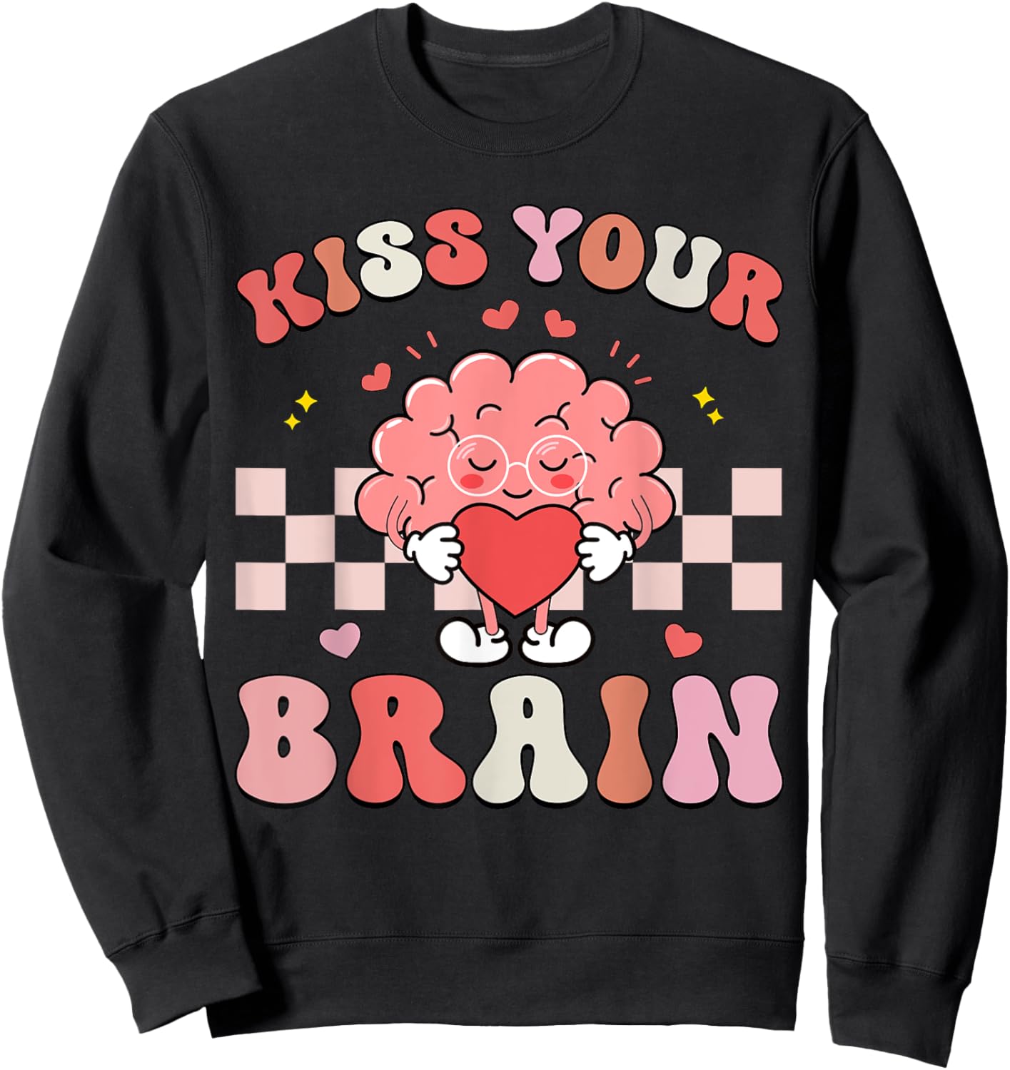 Kiss Your Brain Sped Teacher Appreciation Back To School Sweatshirt - Sweatshirt | Black