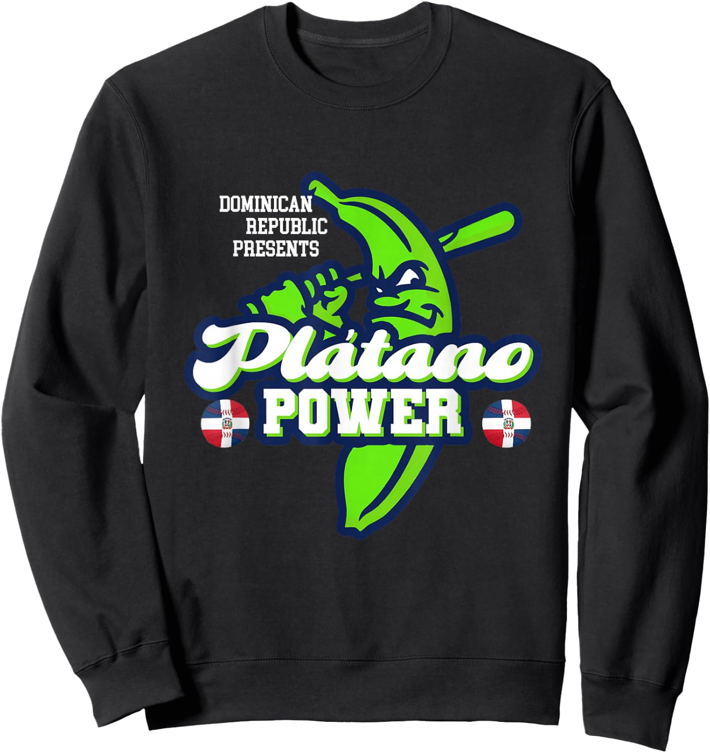 Dominican Republic Platano Power Baseball DR Flag Sweatshirt - Sweatshirt | Black